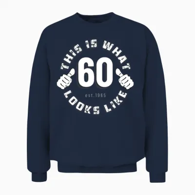 60 Year Old Birthday Design for Men Born in 1965 Unisex Sweatshirt - Navy
