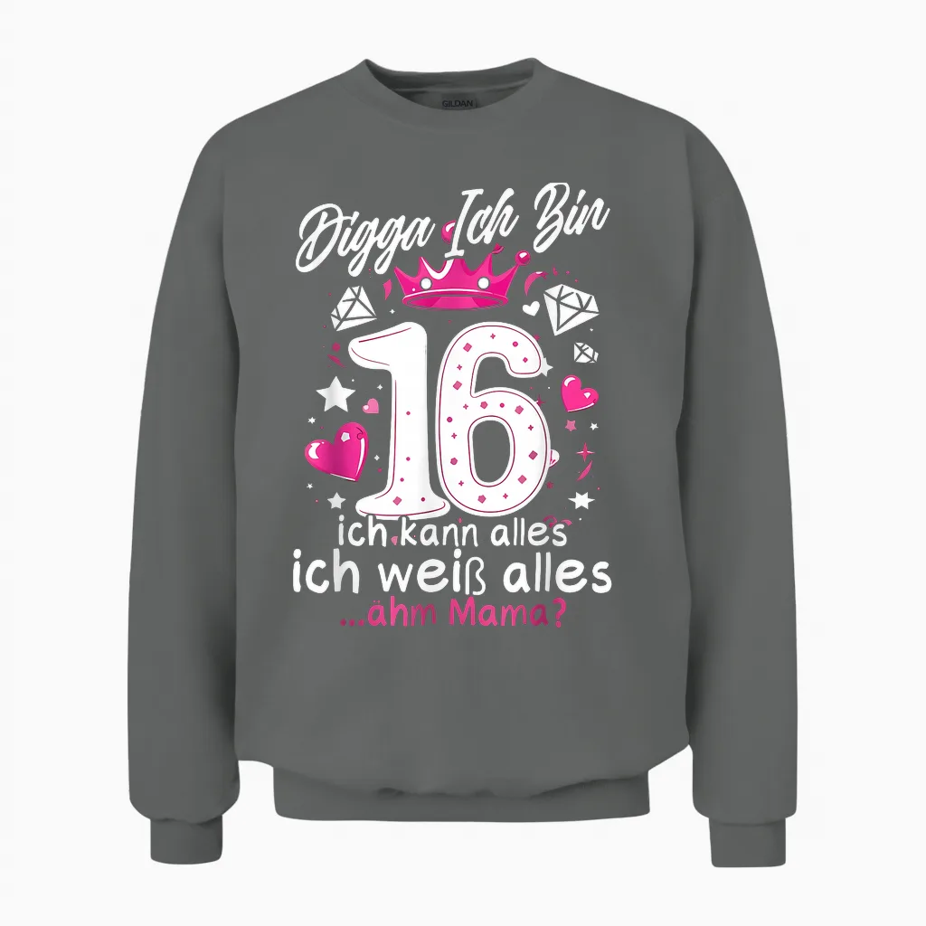 16 Geburtstag Mädchen Digga Ich Bin 16 Jahre Teenager Unisex Sweatshirt in Graphite Heather