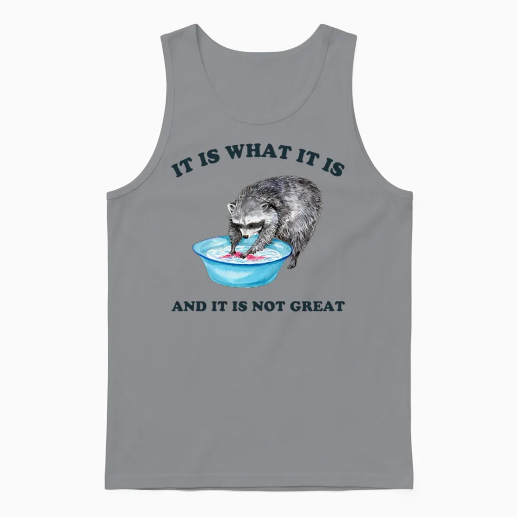 It Is What It Is Raccoon Funny Unisex Tank Top in Sport Grey