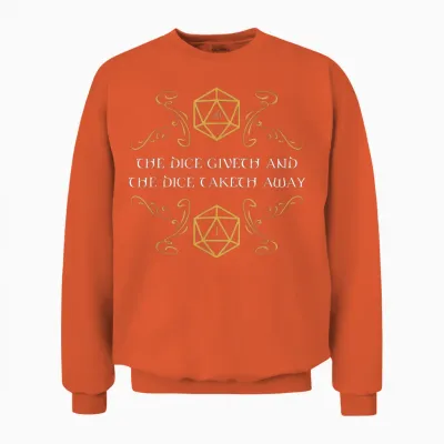 D20 Dice Giveth and Taketh Away Funny Nerdy Unisex Sweatshirt - Orange