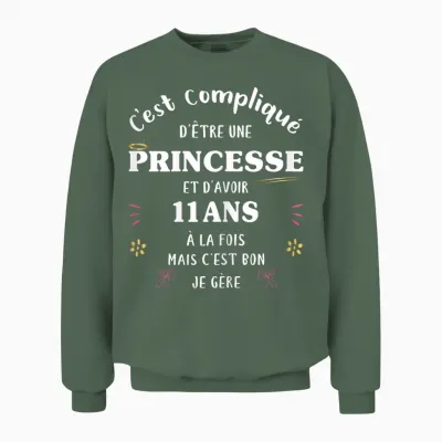 Princess and 11 Years Old Girl Funny Girl for 11 Years Old Party Unisex Sweatshirt - Military Green