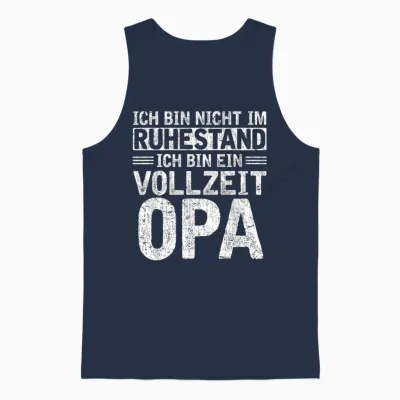 Ich Bin Nicht Im Ruhestand Bin Vollzeit Opa Rente Rentner Unisex Tank Top - Navy