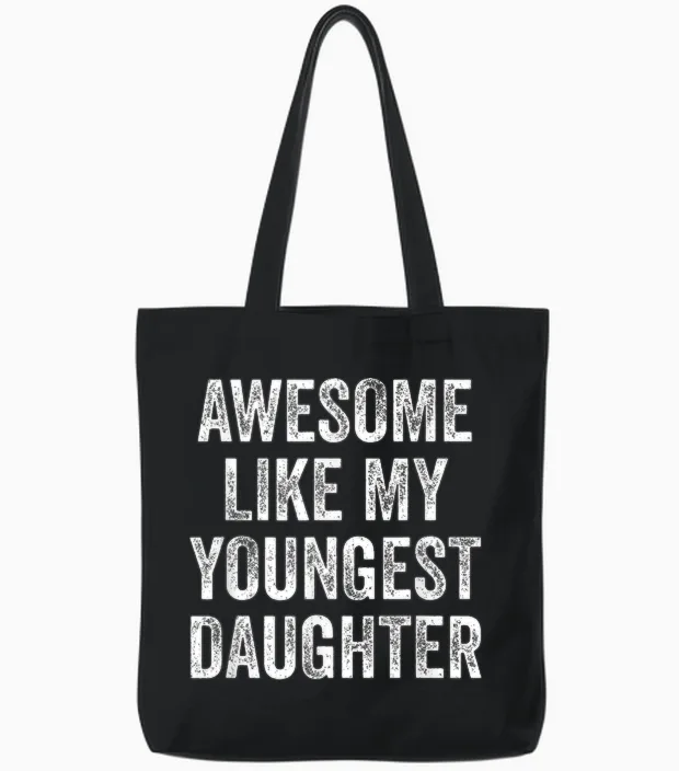 Awesome Like My Youngest Daughter Mother's Day Father's Day Tote Bags in Black