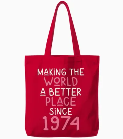 Making the World a Better Place Since 1974 Tote Bags - Red