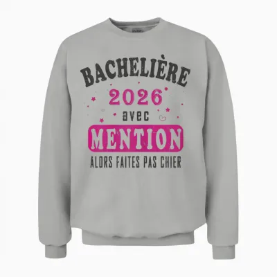 Baccalauréat Avec Mention - Humour Fille Bachelière 2026 Unisex Sweatshirt - Ash
