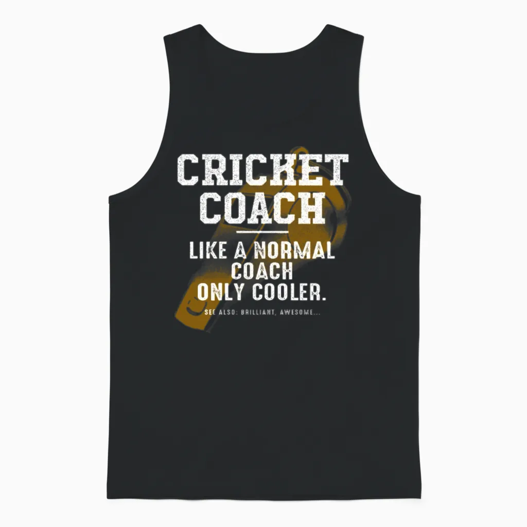 Cricket Coach Like a Normal Coach Cricketer Funny Unisex Tank Top in Black