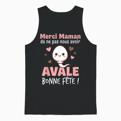 Merci Maman De Ne Pas Nous Avoir Avalé Avale Bonne Fête Unisex Tank Top - Black