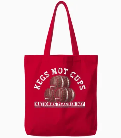 Kegs Not Cups National Teacher Day - Teacher Day Tote Bags - Red