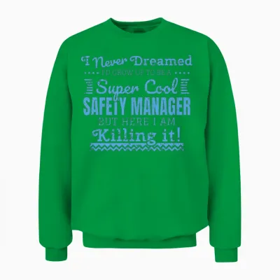 Funny Safety Manager Gift Supervisor Team Leader Unisex Sweatshirt - Irish Green
