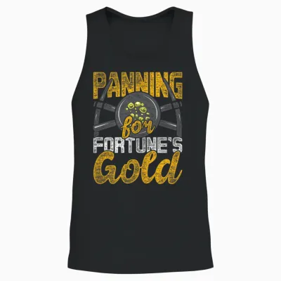 Gold Panning Prospector Panning for Fortune's Gold Unisex Tank Top - Black