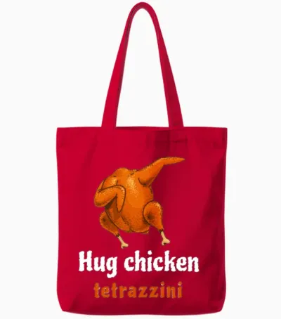 Hug a Tetrazzini Funny Chicken Food Funny Tote Bags - Red