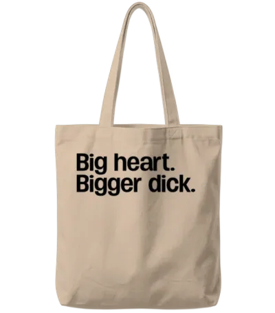 Big Heart. Bigger Dick. Tote Bags - Natural