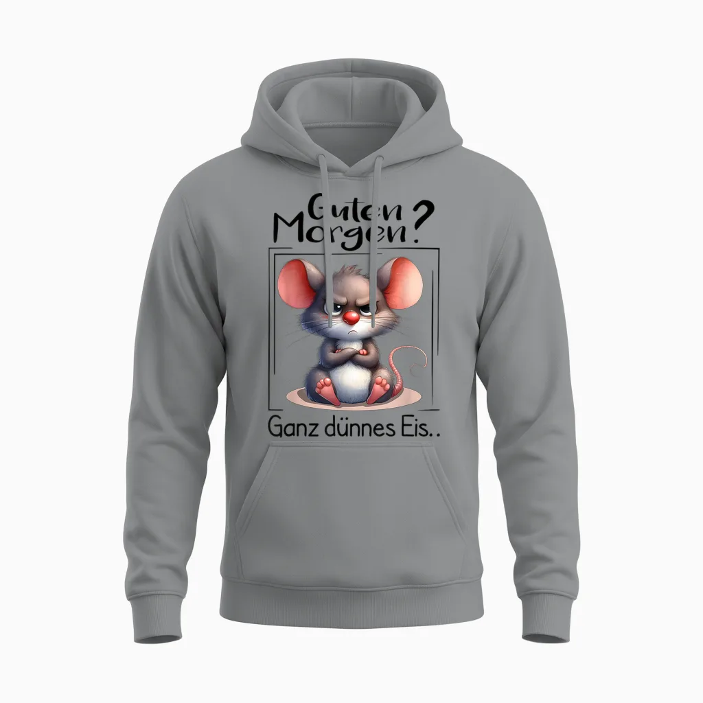Guten Morgen? Ganz Dünnes Eis Morgenmuffel Funny Mouse T-Shirt, Gray Unisex Hoodie in Sport Grey