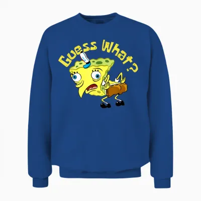 Spongebob Mocking Meme Guess What Chicken Butt Spongebob Unisex Sweatshirt - Royal