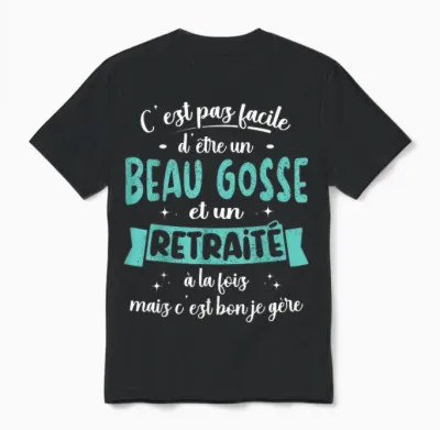 Retired Gift Idea Humour Birthday Beau Gosse Retirement T-Shirt, Black, S Unisex T-Shirt - Black