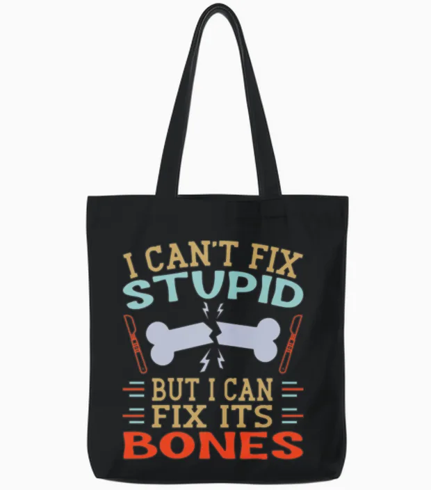 Orthopaedic Surgeon Can Fix Bones Ortho Doctor Tote Bags in Black