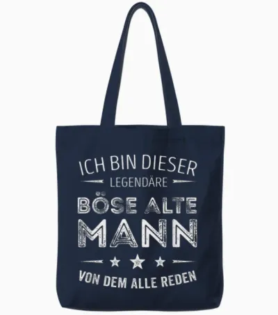 T-Shirt with German Text "ich Bin Dieser Legendäre Böse Alte Mann Tote Bags - Navy