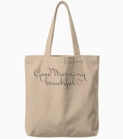 Good Morning Beautiful Tote Bags - Natural