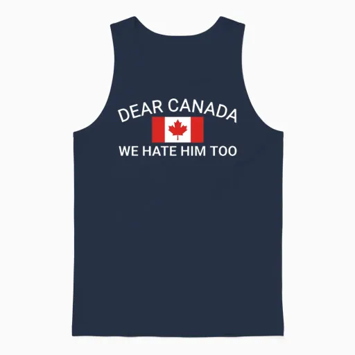 Dear Canada We Hate Him Too Political Protest Wome Unisex Tank Top in Navy