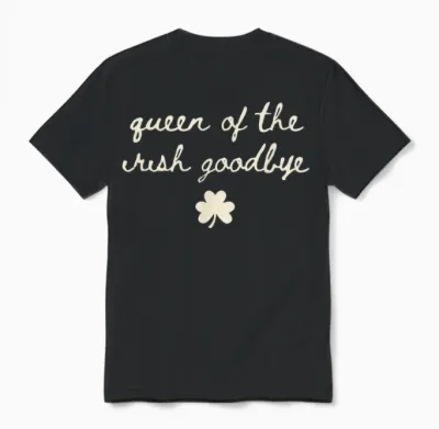 Irish Party Queen of the Irish Goodbye Unisex T-Shirt - Black