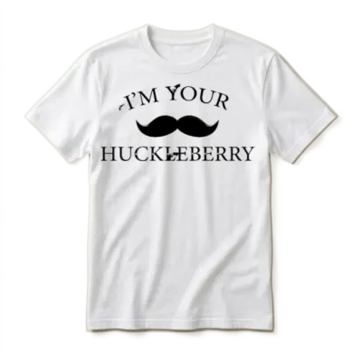 I'm Your Huckleberry Unisex T-Shirt - White