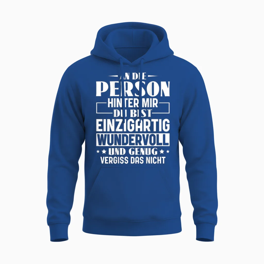 An Die Person Hinter Mir Liebe Person Hinter Mir Unisex Hoodie in Royal