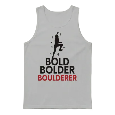 Bold Bolder Boulderer Bouldering Unisex Tank Top - Ash