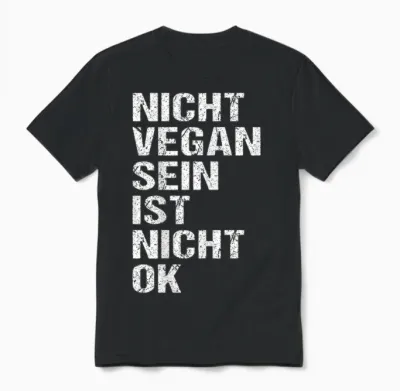 Veganer Spruch Nicht Vegan Sein Ist Nicht Ok Vegan Unisex T-Shirt - Black