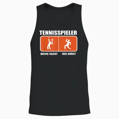 Tennisspieler Wenig Talent Viel Durst Unisex Tank Top - Black