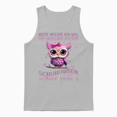 T-Shirt with German Text "eule - Heute Möchte Ich Was Mit Menschen Machen (german Language"), Black Unisex Tank Top - Ash