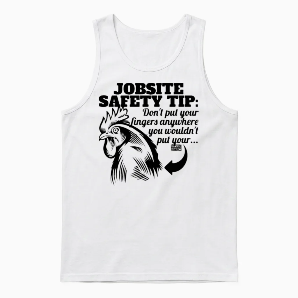 Funny Jobsite Safety Tip Unisex Tank Top in White