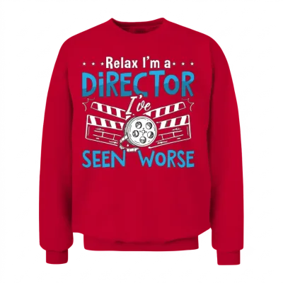 Film Director Relax I'm a Director Cinematographer Unisex Sweatshirt - Red