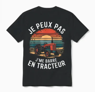 Je Peux Pas J'me Barre En Tracteur Paysan Gift Humour Christmas T-Shirt, Black, S Unisex T-Shirt - Black