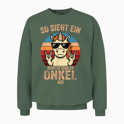 So Sieht Ein Richtig Cooler Onkel Aus Unisex Sweatshirt - Military Green