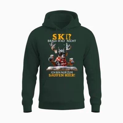 Ski Brauch Ich Nicht Ich Bin Nur Zum Saufen Hier Après-Ski T-Shirt, Black Unisex Hoodie - Forest