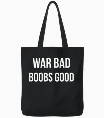 War Bad Boobs Good (back) Tote Bags - Black