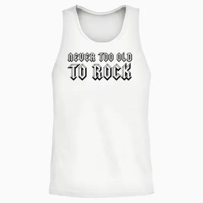 Never Too Old to Rock Unisex Tank Top - White
