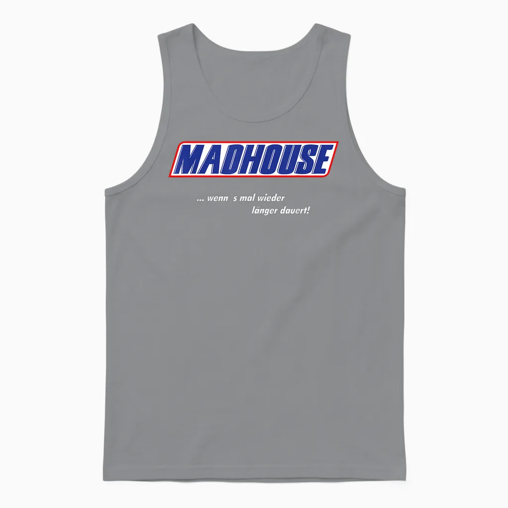 Madhouse - Wenn N's Mal Wieder Länger Dauert! Unisex Tank Top in Sport Grey