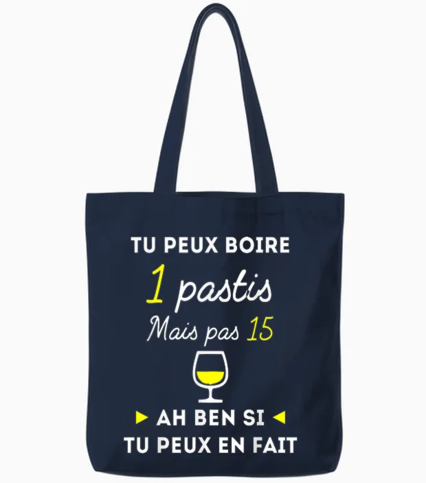 Tu Peux Boire 1 Pastis Mais Pas 15 Humour Alcool Apéro Tote Bags in Navy
