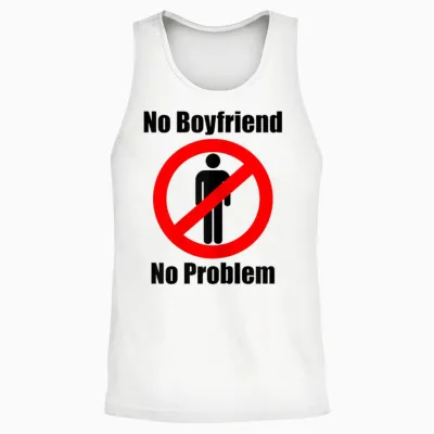 No Boyfriend No Problem Humor Paar Unisex Tank Top - White