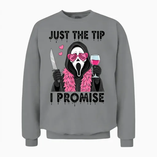 Just the Tip I Promise Funny Horror Unisex Sweatshirt - Sport Grey