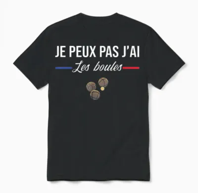 Je Peux Pas J'ai Les Boules Boccia Boule Pétanque Funny T-Shirt, Black, S Unisex T-Shirt - Black