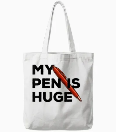 My Pen Is Huge Joke Tote Bags - White