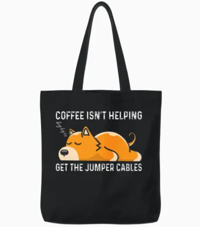 Coffee Isn T Helping Get the Jumper Cables Tote Bags - Black