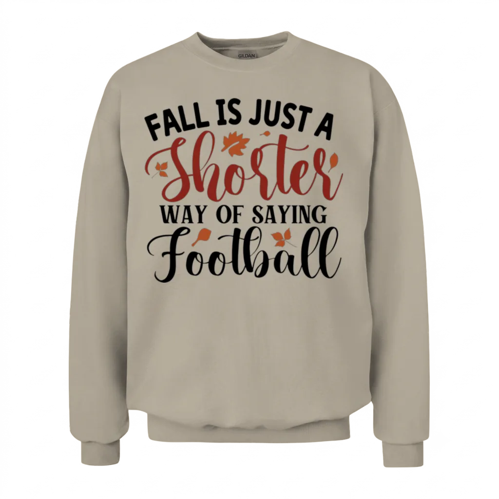 Fall Is Just a Shorter Way of Saying Football Unisex Sweatshirt - Sand