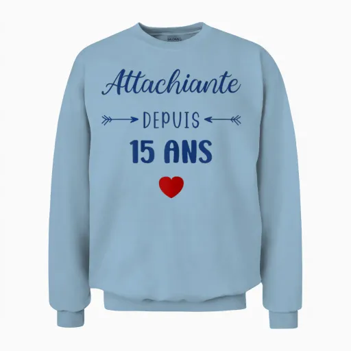 Woman Attachiante 15 Years Birthday 15 Years Girl Teen Humour T-Shirt, White, Female X-Small Unisex Sweatshirt - Light Blue