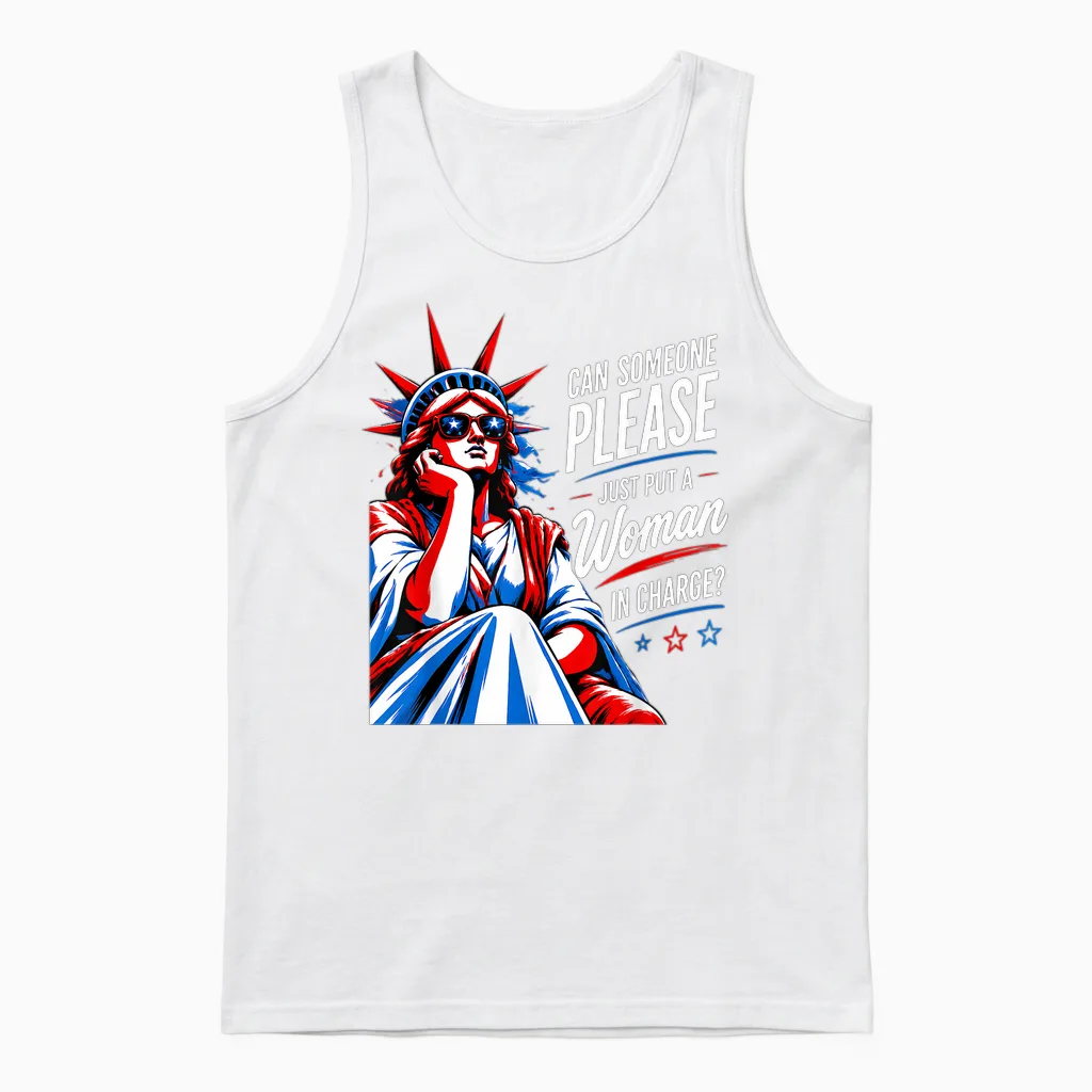 Can Someone Please Put a Woman in Charge 4th July Feminist Unisex Tank Top in White