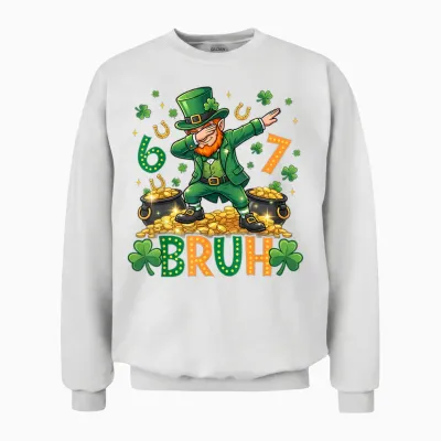 67 Bruh Dab Leprechaun Funny Kids Boys Mens St Patrick Day Unisex Sweatshirt - White