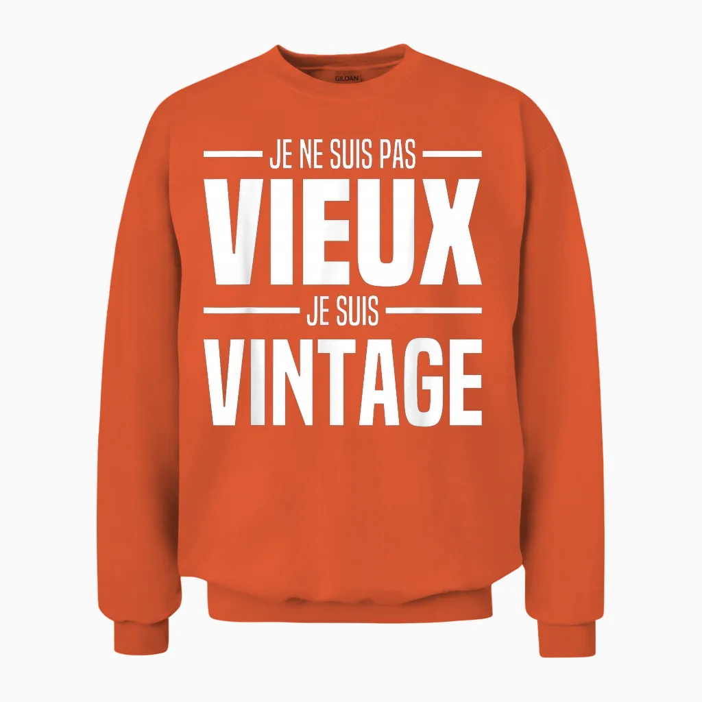 I'm Not Old I'm Vintage Man Classic Funny Unisex Sweatshirt in Orange