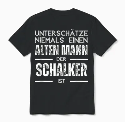 Unterschätze Niemals Einen Alten Mann - Schalker T-Shirt, Black Unisex T-Shirt - Black